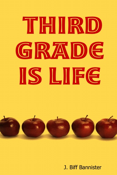 Third Grade is Life