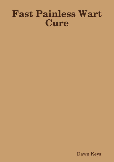 Fast Painless Wart Cure