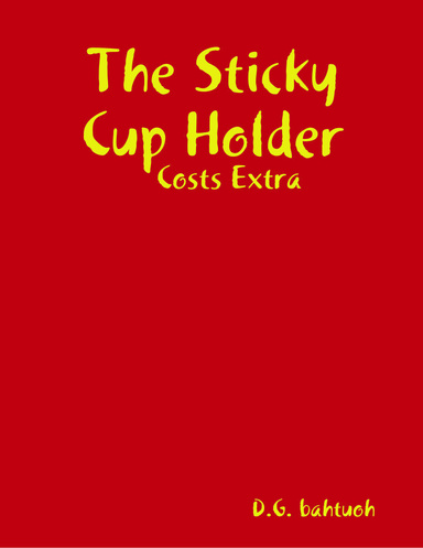 The Sticky Cup Holder Costs Extra