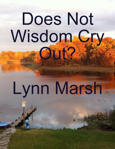 Does Not Wisdom Cry Out?