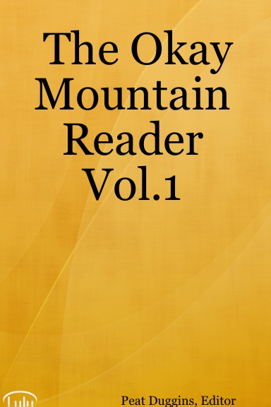The Okay Mountain Reader Vol.1