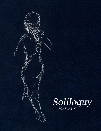 Fifty Years of Soliloquy (1965-2015)