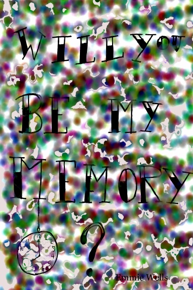 Will You Be My Memory