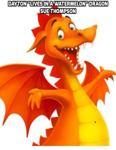 Dayton "Lives in a Watermelon" Dragon