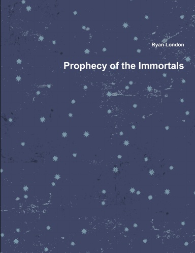Prophecy of the Immortals