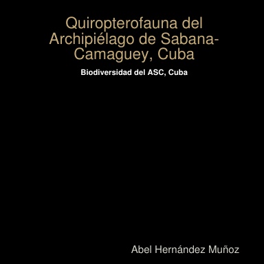 hazlo plano Felicidades Agarrar Quiropterofauna del Archipiélago de Sabana - Camaguey, Cuba.