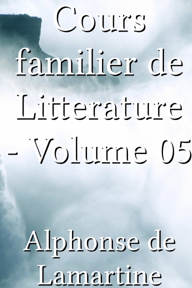 Cours familier de Litterature - Volume 05 [French]