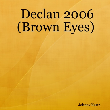 Declan 2006 (Brown Eyes)