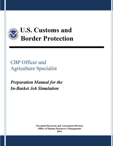 CBP Officer and Agriculture Specialist: Preparation Manual for the In-Basket Job Simulation
