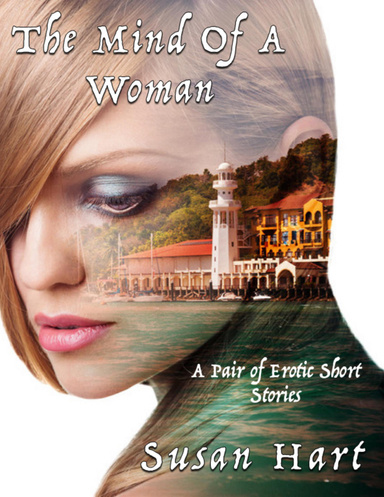 The Mind of a Woman: Two Erotic Short Stories
