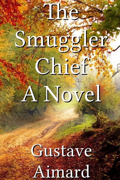 The Smuggler Chief A Novel