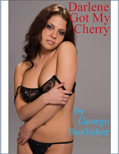 Darlene Got My Cherry