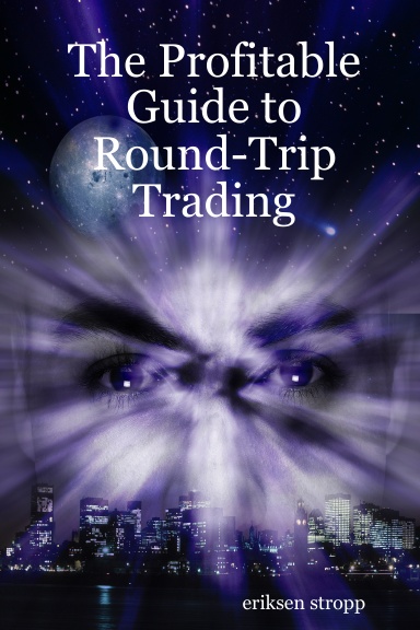 The Profitable Guide to Round-Trip Trading