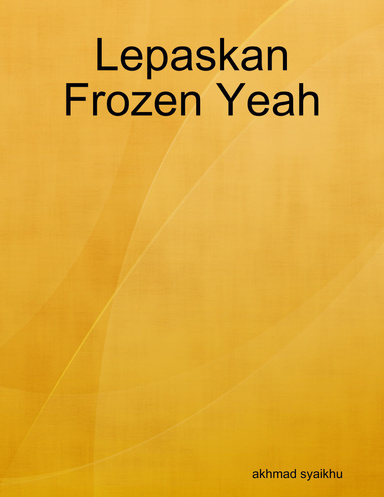 Lepaskan Frozen Yeah