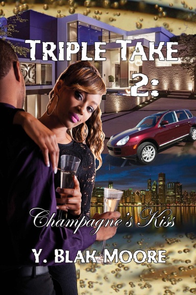 TRIPLE TAKE 2: CHAMPAGNE'S KISS