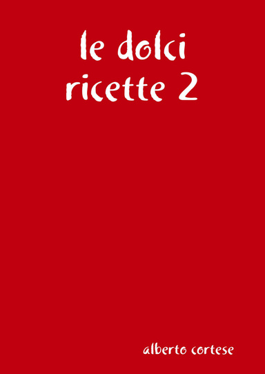 le dolci ricette 2