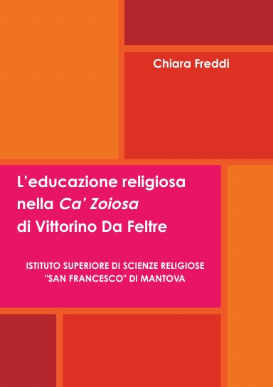 L’educazione religiosa nella «Ca’ Zoiosa» di Vittorino Da Feltre