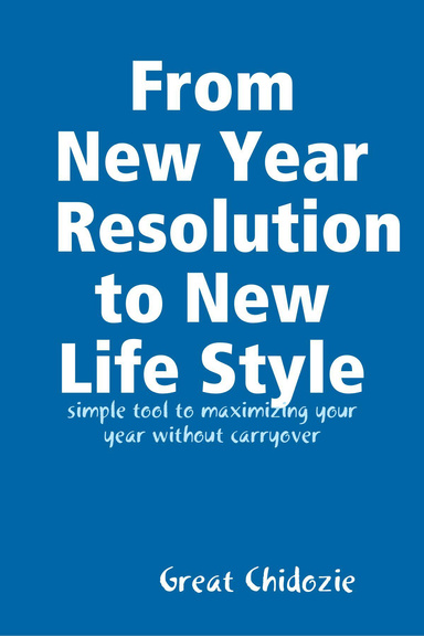 From New Year Resolution to New Life Style