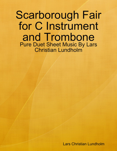 Scarborough Fair for C Instrument and Trombone - Pure Duet Sheet Music By Lars Christian Lundholm