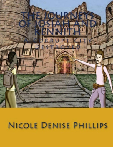 The Journeys of Josiah and Kennith: A Corrupt City Destroyed
