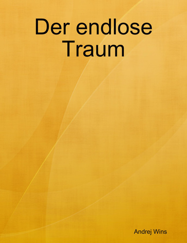 Der endlose Traum
