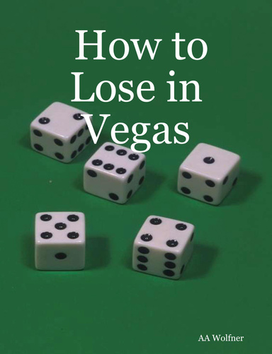 How to Lose in Vegas