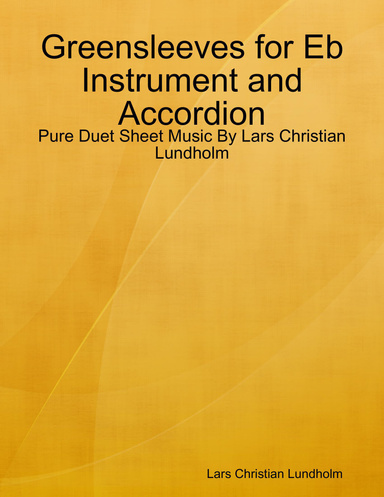 Greensleeves for Eb Instrument and Accordion - Pure Duet Sheet Music By Lars Christian Lundholm