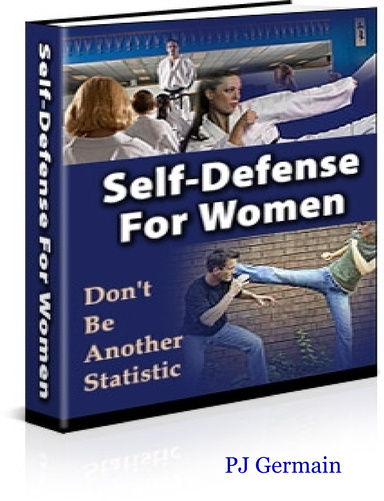 Self-Defense for Women - Don't Be Another Statistic