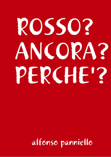 ROSSO? ANCORA? PERCHE'?