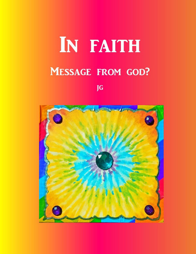 IN FAITH: A Message From God?