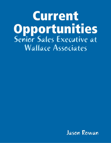 Current Opportunities: Senior Sales Executive at Wallace Associates