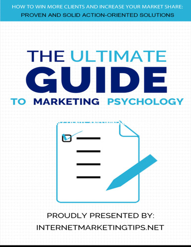The Ultimate Guide to Marketing Psychology