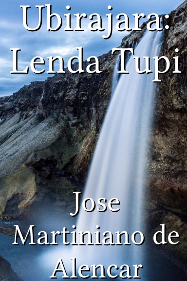 Ubirajara: Lenda Tupi [Portuguese]