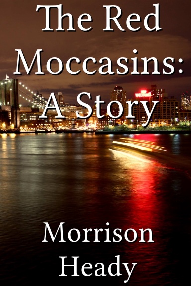 The Red Moccasins: A Story