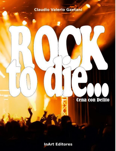 Rock to Die - Cena con delito