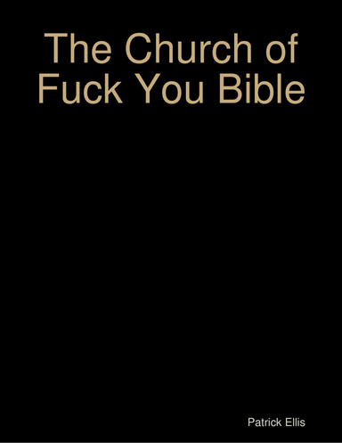 The Church of Fuck You Bible