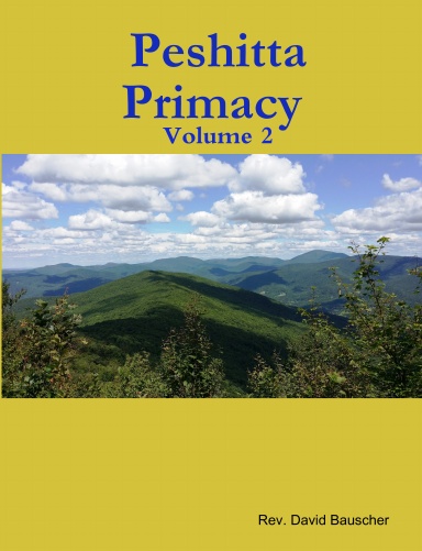 Peshitta Primacy Volume 2