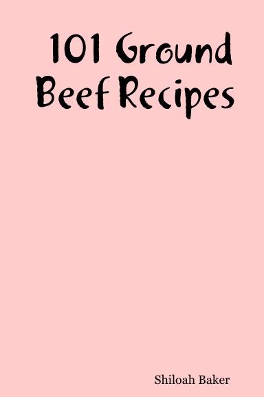 101 Ground Beef Recipes