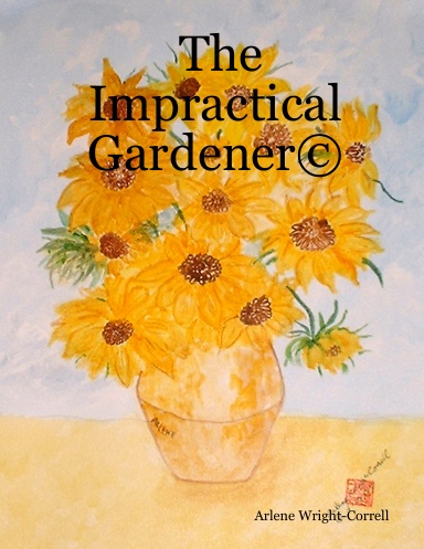 The Impractical Gardener©