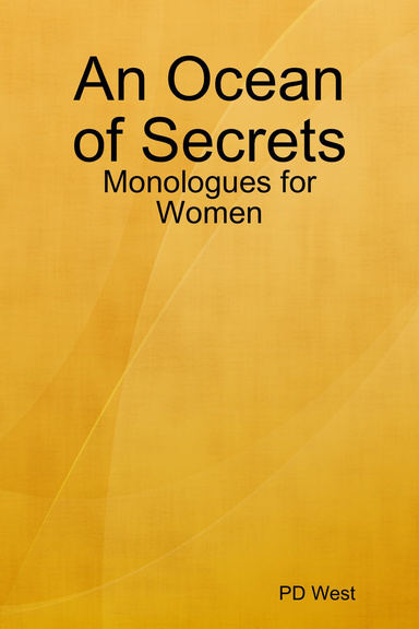 An Ocean of Secrets: Monologues for Women