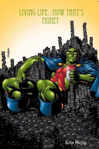 Living Life...Now That's Money