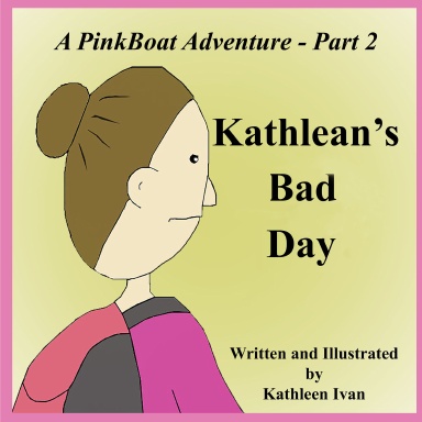 A PinkBoat Adventure - Part 2: Kathlean's Bad Day