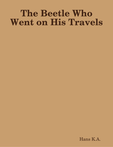 The Beetle Who Went on His Travels