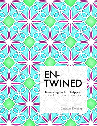 Entwined: A Coloring Book to Help You Unwind and Relax
