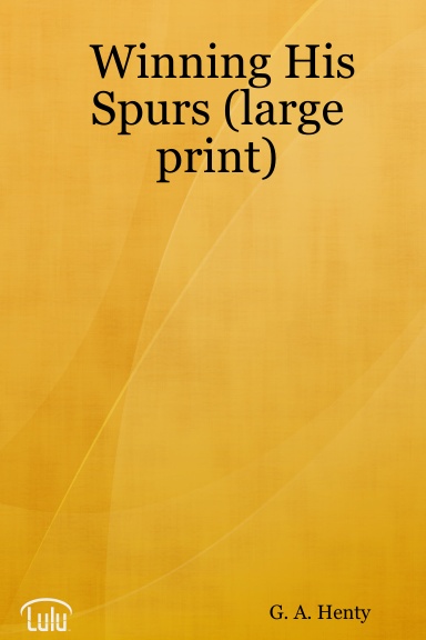 Winning His Spurs (large print)