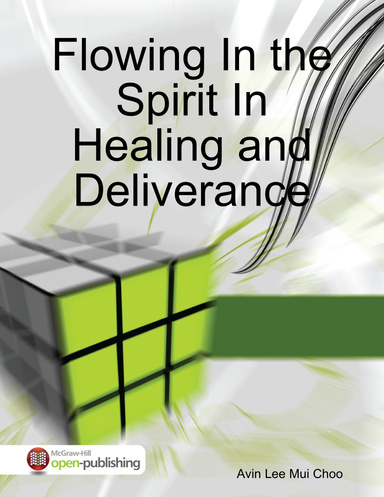 Flowing In the Spirit In Healing and Deliverance