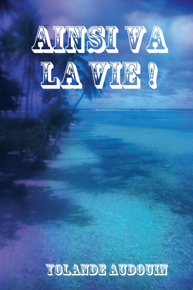 AINSI VA LA VIE !