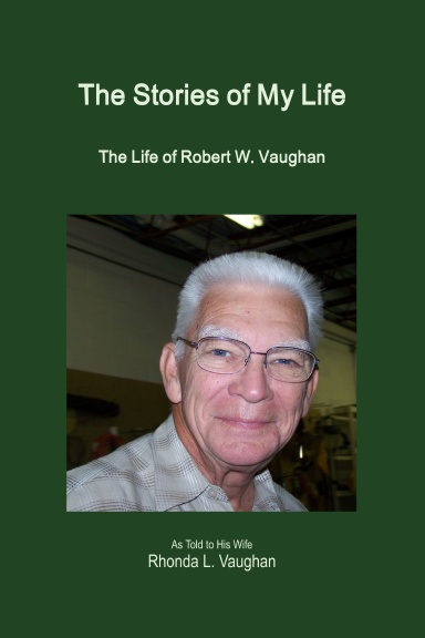 The Stories of My Life: The Life of Robert W. Vaughan