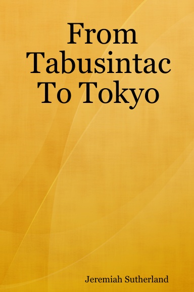 From Tabusintac To Tokyo