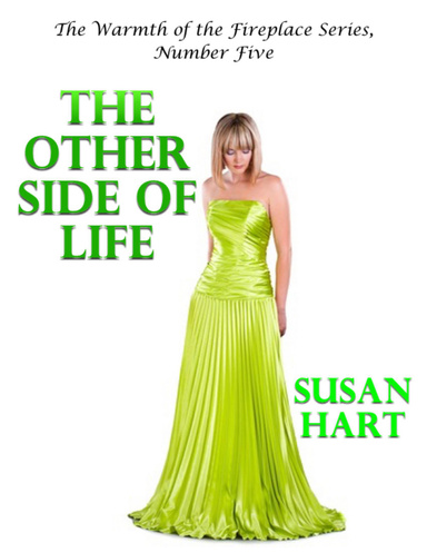 The Other Side of Life – the Warmth of the Fireplace Series, Number Five